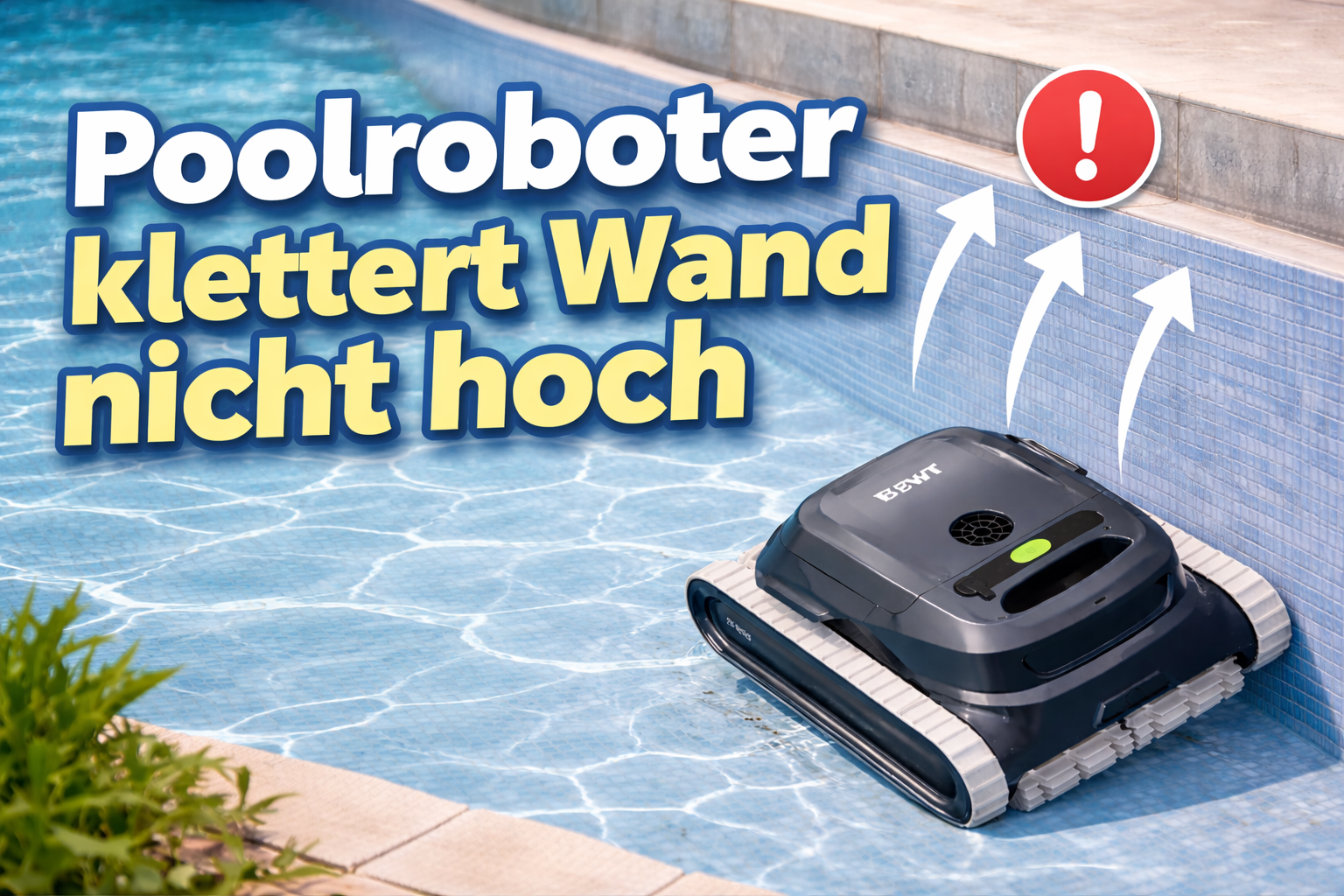 Bild von Titelbild für Poolroboter klettert Wand nicht hoch Blog
